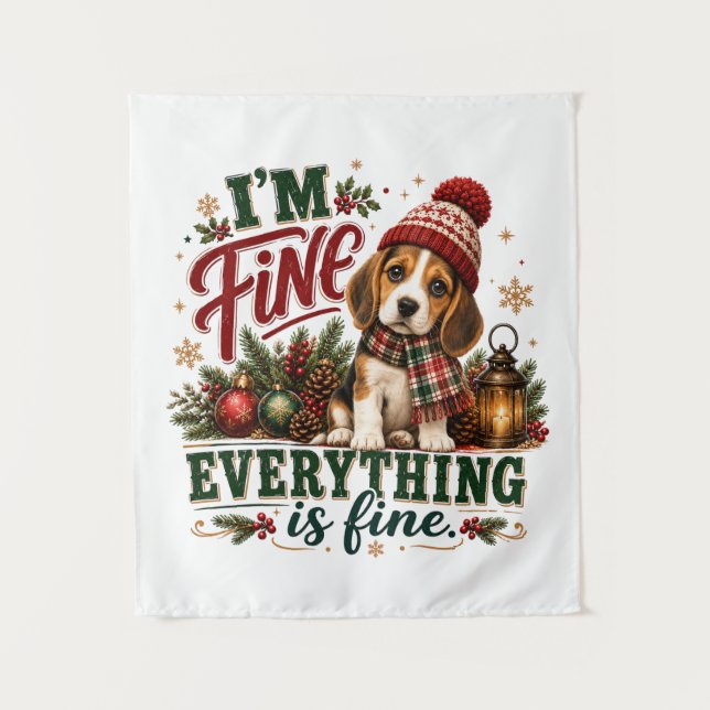 Beagle Fine Everything Is Fine Tapestry (Front)