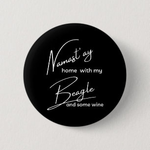 Beagle - Funny Nama'stay For Yoga And Dog Lovers 6 Cm Round Badge