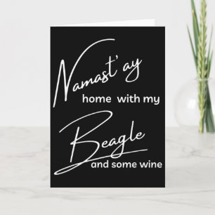 Beagle - Funny Nama'stay For Yoga And Dog Lovers Card