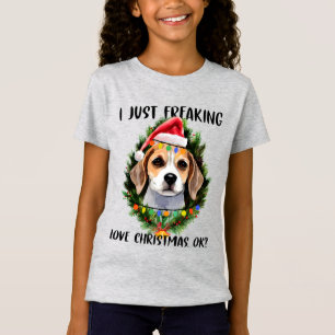 Beagle I Just Freaking Love Christmas Ok Christmas T-Shirt