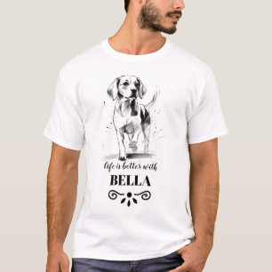 Beagle Life is better with Custom Dog Name T-Shirt