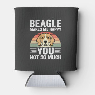 Beagle Makes Me Happy Dog Lover Can Cooler