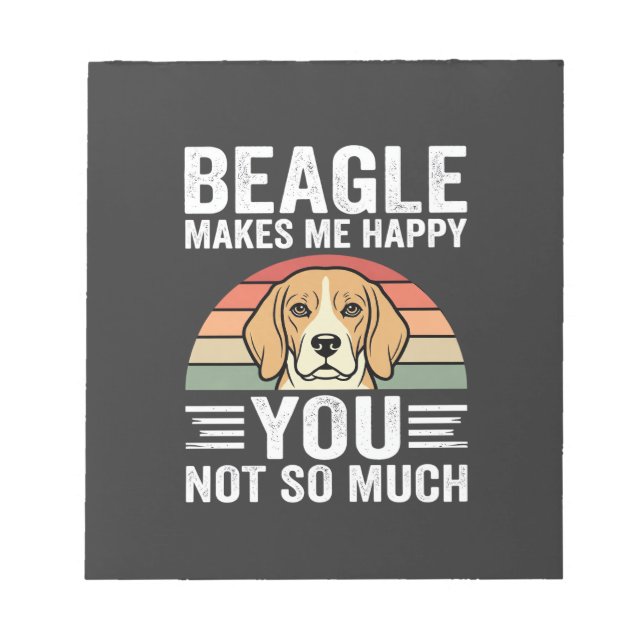 Beagle Makes Me Happy Dog Lover Notepad (Front)