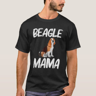 Beagle Mama Art For Women Mom Mother Beagle Dog Be T-Shirt