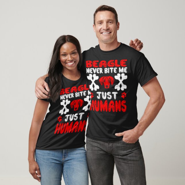 Beagle Never Bite Just Human Gift T-Shirt (Unisex)