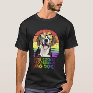 Beagle Pro Choice Pro Feminism Pro Dogs Lgbtq Femi T-Shirt