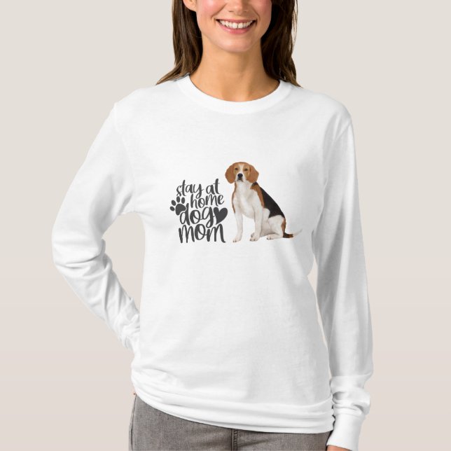 Beagle - Stay At Home Dog Mum T-Shirt (Front)