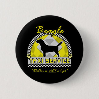 Beagle Taxi Service 6 Cm Round Badge