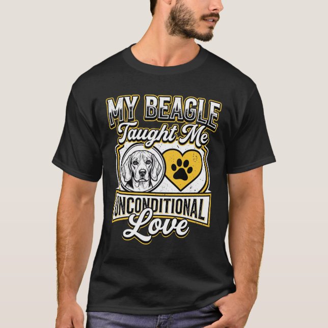 Beagle Unconditional Love Dog Owner T-Shirt (Front)