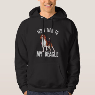 Beagle Yep I Talk To My Beagle Hoodie