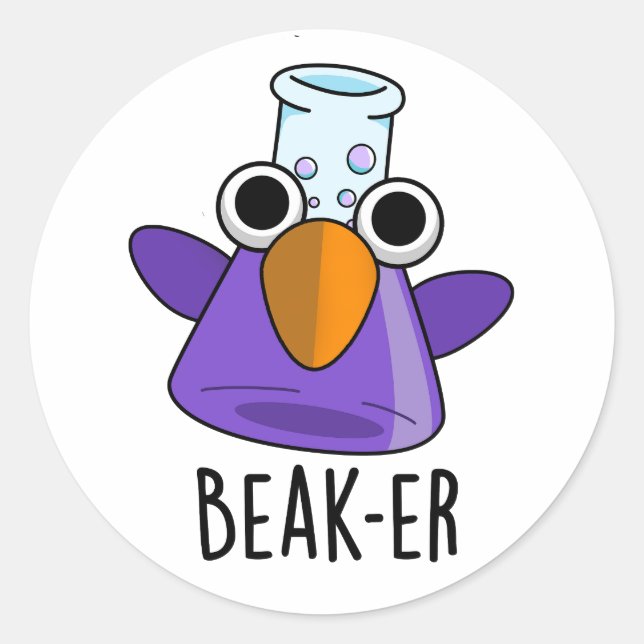 Beak-er Funny Chemistry Pun  Classic Round Sticker (Front)