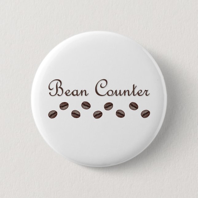 Bean Counter 6 Cm Round Badge (Front)
