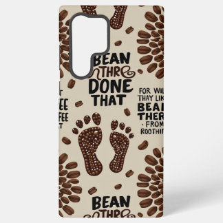 Bean there done that samsung galaxy case