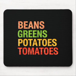 Beans Greens Tatoes Tomatoes, Thanksgiving Farm Fe Mouse Pad