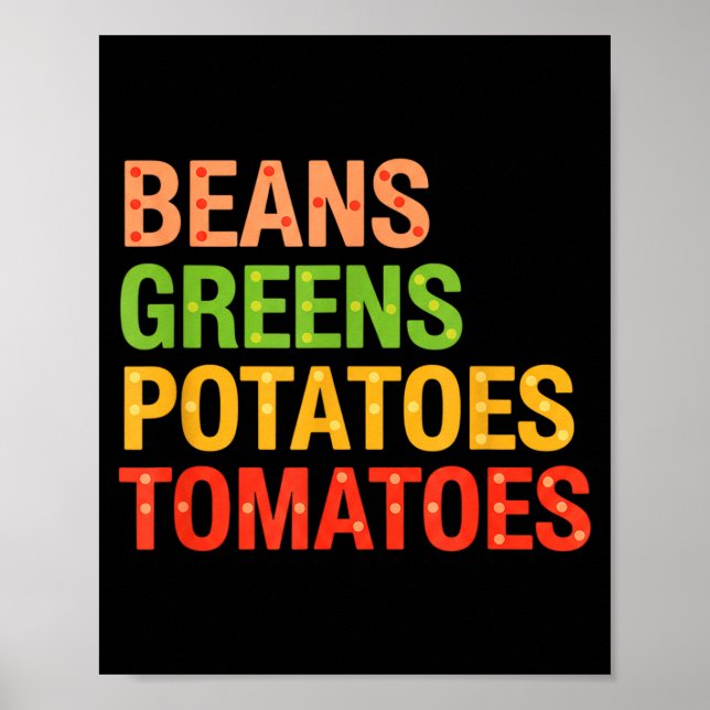 Beans Greens Tatoes Tomatoes, Thanksgiving Farm Fe Poster (Front)