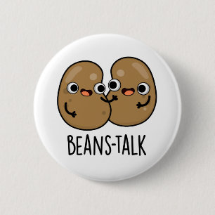Beans Talk Funny Veggie Bean Pun  6 Cm Round Badge