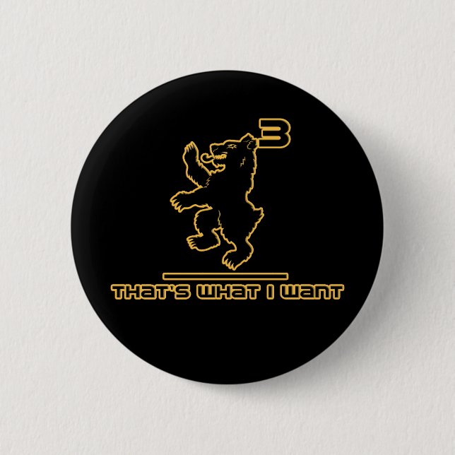 Bear3 - that's what I want! 6 Cm Round Badge (Front)