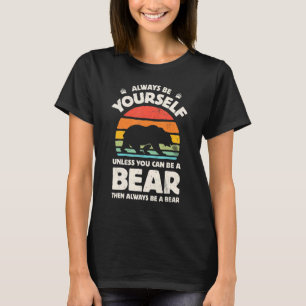 Bear Always Be Yourself Retro Vintage 60s 70s Men T-Shirt
