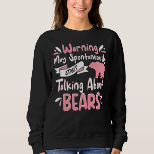 Bear Apparel Grizzly Wildlife Animal For Women And Sweatshirt