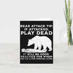 Bear Attack Tip Funny Camng Sarcastic Hiking Men W Card