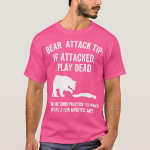 Bear Attack Tip Funny Camping Hiking Outdoor Adven T-Shirt