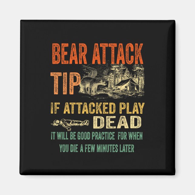Bear Attack Tip Funny Camping Sarcastic Hiking Tee Magnet (Front)