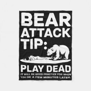 Bear Attack Tip Play Dead Funny Camping Hiking Des Fleece Blanket