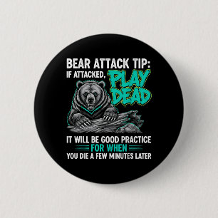 Bear Attack Tip Play Dead Funny Dark Humour 6 Cm Round Badge