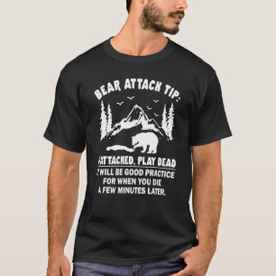 Bear Attack Tip Saying Camping Hiking Outdoor T-Shirt