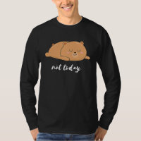 Bear Bear Pencil Not Today Funny