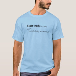BEAR CUB T-SHIRT / Gay Slang T-shirt