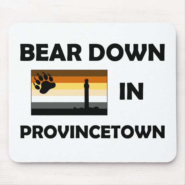 Bear Down In Provincetown Mouse Pad (Front)