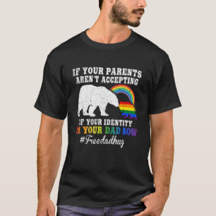 Bear Free Dad Hugs LGBT Flag Rainbow LGBTQ Father T-Shirt