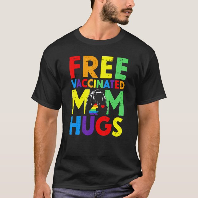 Bear Free Fully Vaccinated Mum Hugs Proud Ally Rai T-Shirt (Front)
