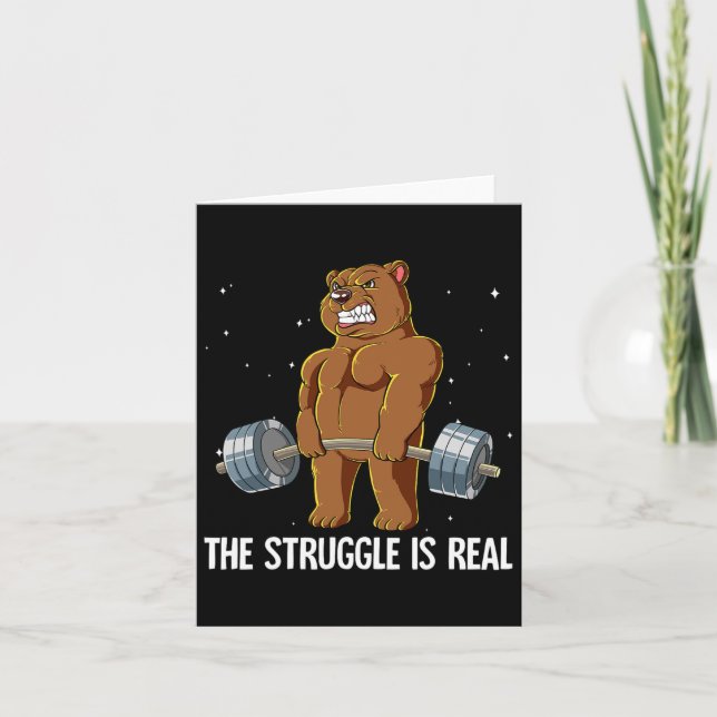 Bear Gym Weight Training The Struggle Is Real  Card (Front)