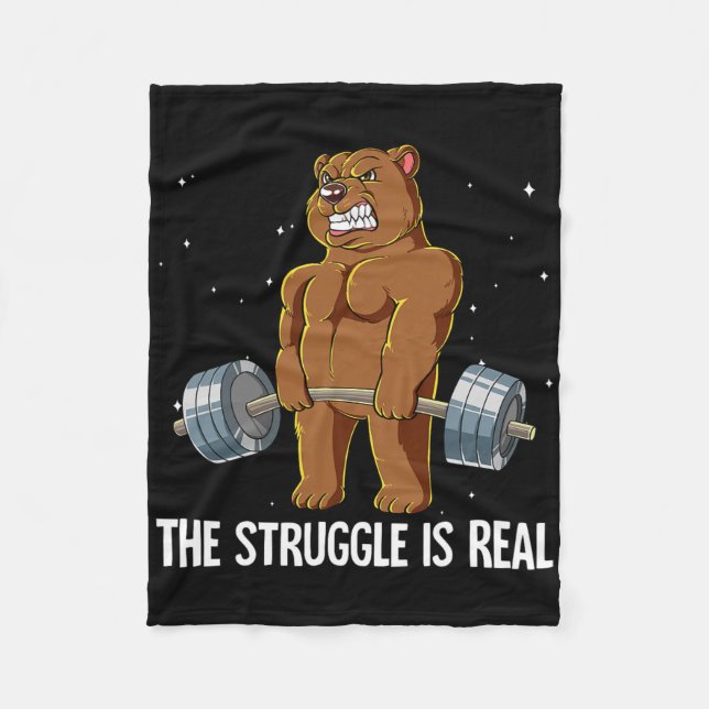 Bear Gym Weight Training The Struggle Is Real  Fleece Blanket (Front)
