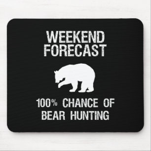 Bear Hunting Gift - Funny Hunter Weekend Forecast Mouse Pad