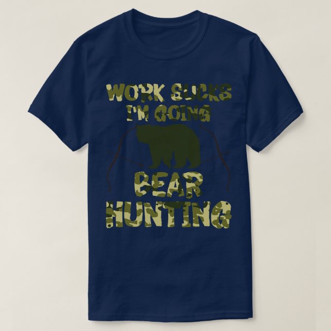 Bear Hunting Wild Animal Hunt Bear Hunter Hunting  T-Shirt (Design Front)