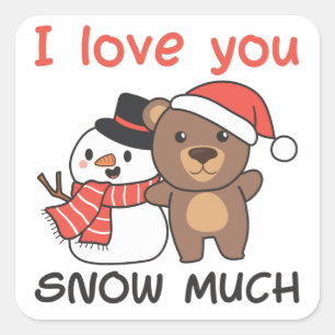 Bear I Love You Snow Much Snowman Pun Square Stick Sticker
