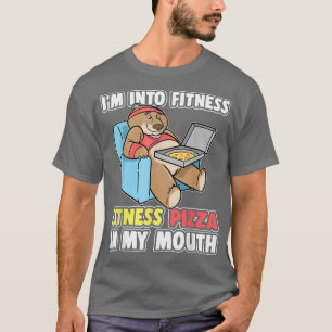 Bear Im Into Fitness Fitness Pizza In My Mouth T-Shirt