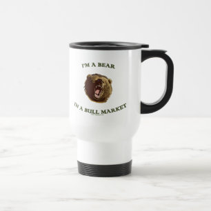 Bear in a Bull Market Travel Mug