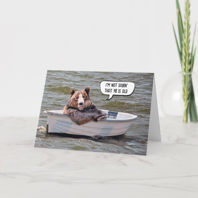 Bear In Boat 98th Birthday Humour Card (Front)