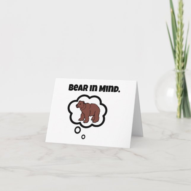 Bear in Mind – Funny Pun Cartoon Bear Design Card (Front)