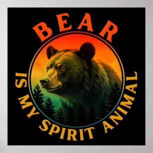 Bear is my spirit animal poster
