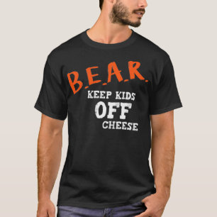 Bear Keep Kids Off Cheese southern  T-Shirt