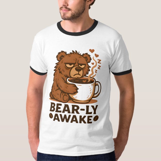 Bear-ly Awake Coffee Lover Design T-Shirt (Front)