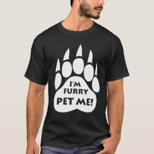 Bear Pride Paw T-Shirt "I'M FURRY PET ME!" Text