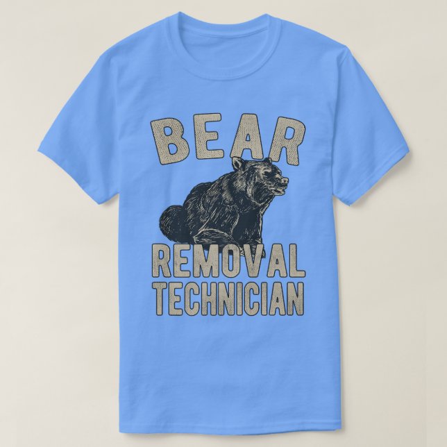 Bear Removal Technician  Bear Hunting Lover Premiu T-Shirt (Design Front)
