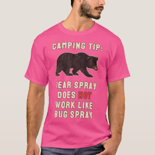 Bear Spray Not Bug Spray Funny Camping Sayings T-Shirt