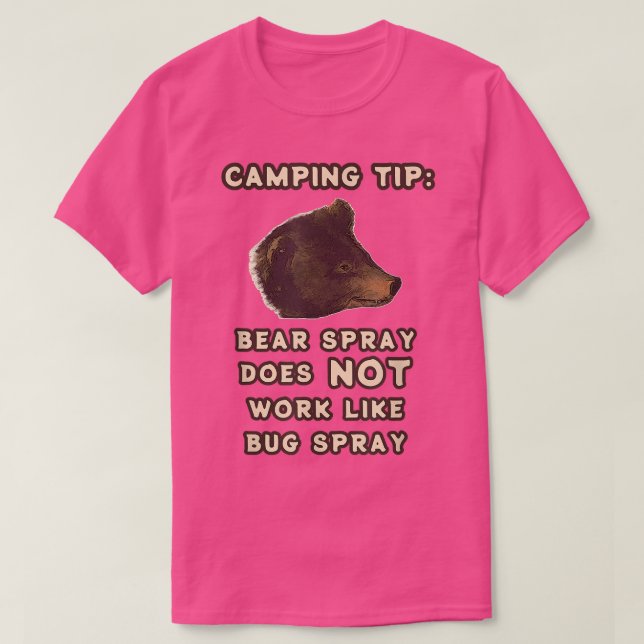 Bear Spray Not Bug Spray Joke Funny Camping  T-Shirt (Design Front)